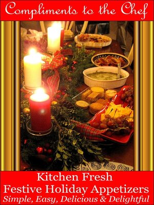 cover image of Kitchen Fresh Festive Holiday Appetizers--Simple, Easy, Delicious & Delightful